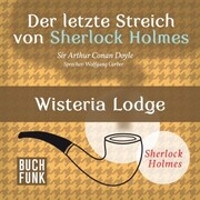Der letzte Streich von Sherlock Holmes ¿ Wisteria Lodge