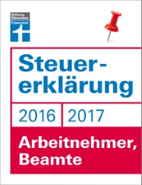 Steuererklärung 2016/2017 - Arbeitnehmer, Beamte - Cover