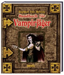 Raphael Van Helsing - Handbuch für Vampirjäger