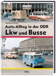 Auto-Alltag in der DDR - LKW und Busse