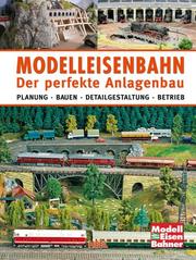 Modelleisenbahn - Der perfekte Anlagenbau - Cover