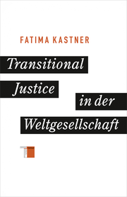 Transitional Justice in der Weltgesellschaft