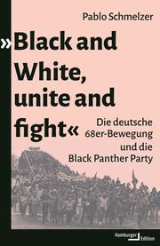 'Black and White, unite and fight'
