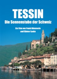 TESSIN - Die Sonnenstube der Schweiz