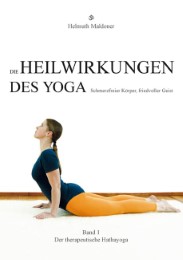 Die Heilwirkungen des Yoga - Schmerzfreier Körper, friedvoller Geist 1