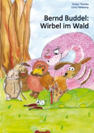 Bernd Buddel: Wirbel im Wald