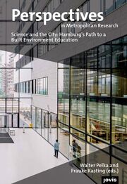 Science and the City: Hamburg's Path to a Built Environment Education