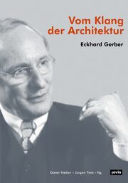 Eckhard Gerber - Vom Klang der Architektur