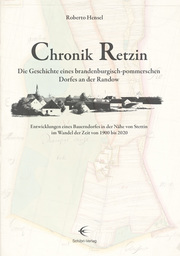 Chronik Retzin - Die Geschichte eines brandenburgisch-pommerschen Dorfes an der Randow
