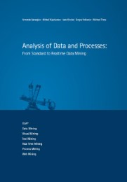 Analysis of Data and Processes: From Standard to Realtime Data Mining