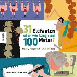 31 Elefanten oder wie lang sind 100 Meter? - Cover