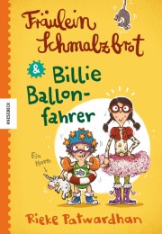 Fräulein Schmalzbrot und Billie Ballonfahrer