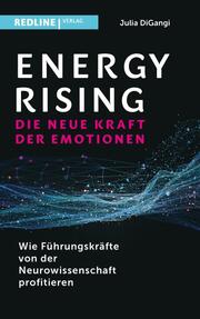 Energy Rising - die neue Kraft der Emotionen