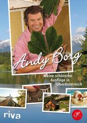Andy Borg - Meine schönsten Ausflüge in Oberösterreich