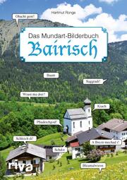 Bairisch - Das Mundart-Bilderbuch