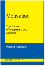Motivation.The Secret of Happiness and Success