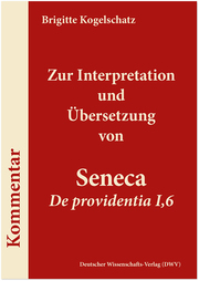 Zur Interpretation und Übersetzung von Seneca , De providentia I, 6'
