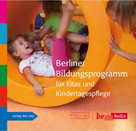 Berliner Bildungsprogramm für Kitas und Kindertagespflege - Cover