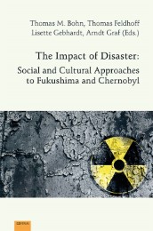 The Impact of Disaster: Social and Cultural Approaches to Fukushima and Chernoby