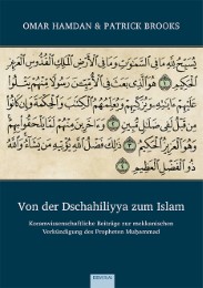 Von der Dschahiliyya zum Islam