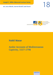 Arabic Accounts of Mediterranean Captivity, 1517-1798