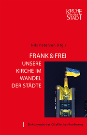 Frank & frei - Unsere Kirche im Wandel der Städte - Cover