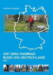 Mit dem Fahrrad rund um Deutschland. Teil 1