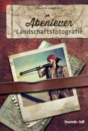 Abenteuer Landschaftsfotografie - Cover