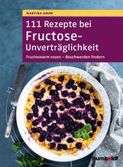 111 Rezepte bei Fructose-Unverträglichkeit - Cover
