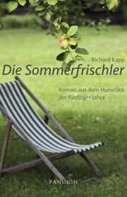 Die Sommerfrischler: Roman aus dem Hunsrück der fünfziger Jahre