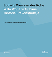 Ludwig Mies van der Rohe. Willa Wolfa w Gubinie - Cover