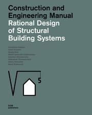 Rational Design for Structural Building Systems. Construction and Engineering Manual