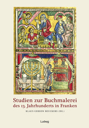 Studien zur Buchmalerei des 13.Jahrhunderts in Franken