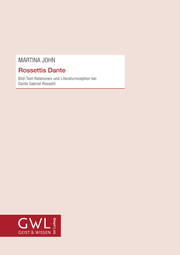 Rossettis DanteBild-Text-Relationen und Literaturrezeption bei Dante Gabriel Rossetti