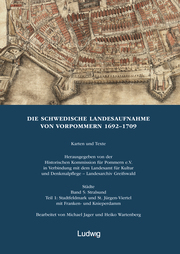 Die Schwedische Landesaufnahme von Vorpommern 1692-1709. Stralsund: Stadtfeldmark und St. Jürgen-Viertel mit Franken- und Knieperdamm
