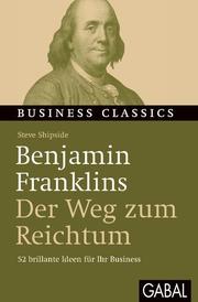 Benjamin Franklins 'Der Weg zum Reichtum'