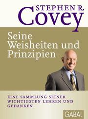 Stephen R.Covey - Seine Weisheiten und Prinzipien - Cover