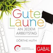 Gute Laune an jedem Arbeitstag / CD Hörbuch