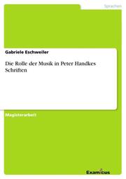 Die Rolle der Musik in Peter Handkes Schriften