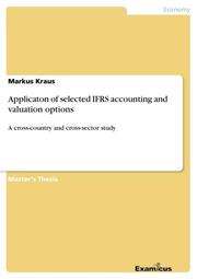 Applicaton of selected IFRS accounting and valuation options