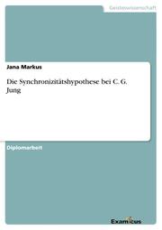 Die Synchronizitätshypothese bei C.G.Jung