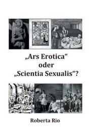 'Ars Erotica' oder 'Scientia Sexualis'?