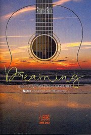 Dreaming - Zehn traumhafte Stücke für Gitarre