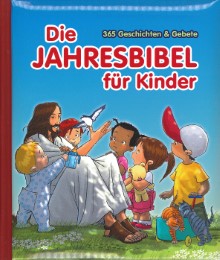 Die Jahresbibel für Kinder