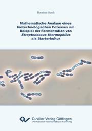 Mathematische Analyse eines biotechnologischen Prozesses am Beispiel der Fermentation von Streptococcus thermophilus als Starterkultur