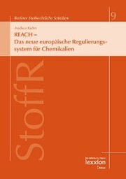 REACH - Das neue europäische Regulierungssystem für Chemikalien