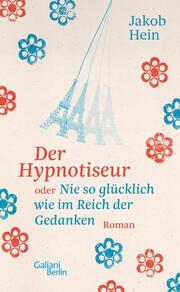 Der Hypnotiseur oder Nie so glücklich wie im Reich der Gedanken - Cover