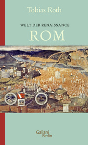 Welt der Renaissance: Rom