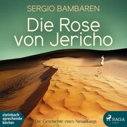 Die Rose von Jericho - Die Geschichte eines Neuanfangs (Ungekürzt) - Cover