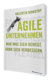 Agile Unternehmen - fokussiert, schnell, flexibel
